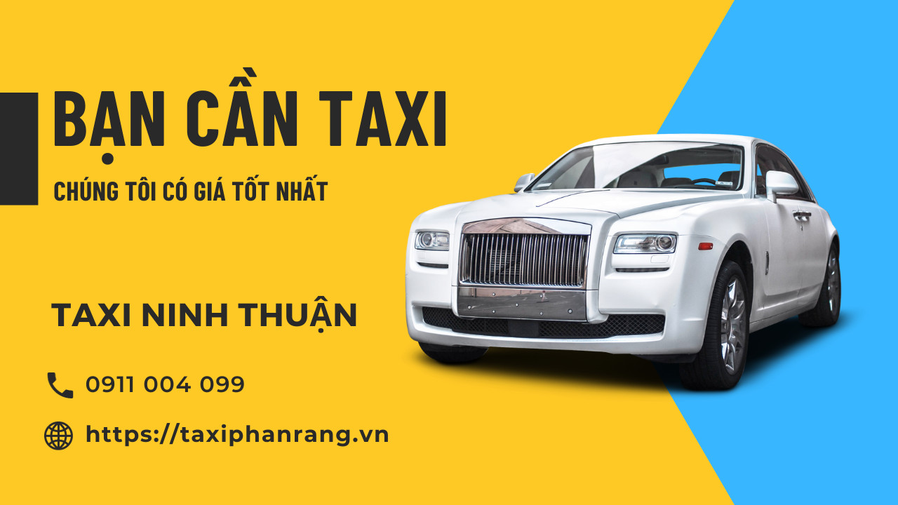 Liên hệ SDT Taxi Ninh Thuan gia re để di chuyển nhanh nhất, giá tốt nhất