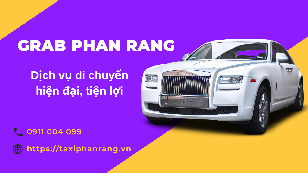 Hãy gọi ngay Hotline 0911 004 099 để sử dụng dịch vụ Grab Phan Rang giá rẻ